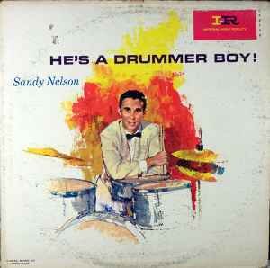 Sandy Nelson ‎– He's A Drummer Boy!