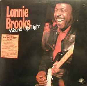 Lonnie Brooks ‎– Wound Up Tight