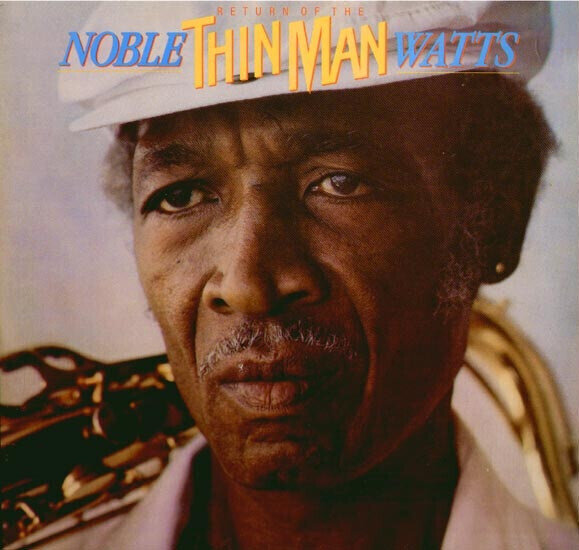 Noble "Thin Man" Watts ‎– Return Of The Thin Man