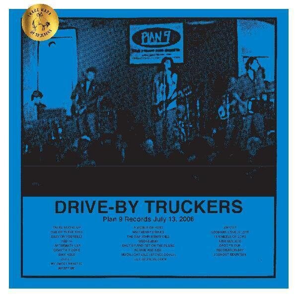 DRIVE-BY TRUCKERS / PLAN 9 RECORDS JULY 13, 2006 (3LP) (RSD)