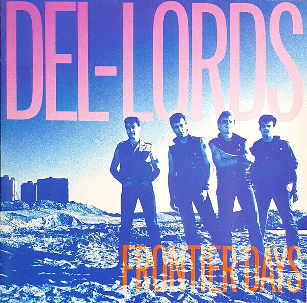 The Del-Lords* ‎– Frontier Days