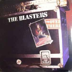 The Blasters ‎– Over There (Live At The Venue, London)