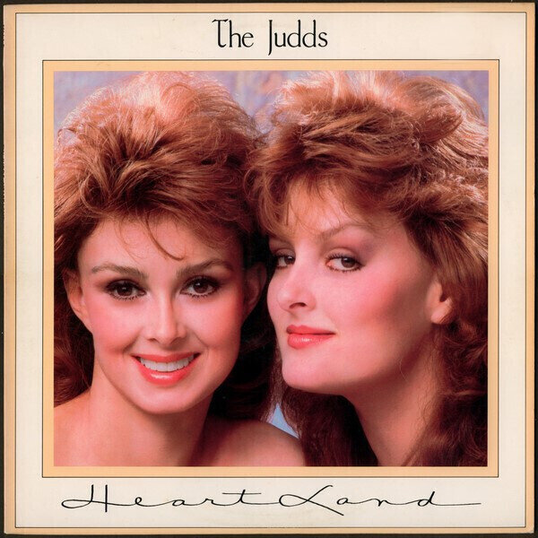 The Judds ‎– Heartland