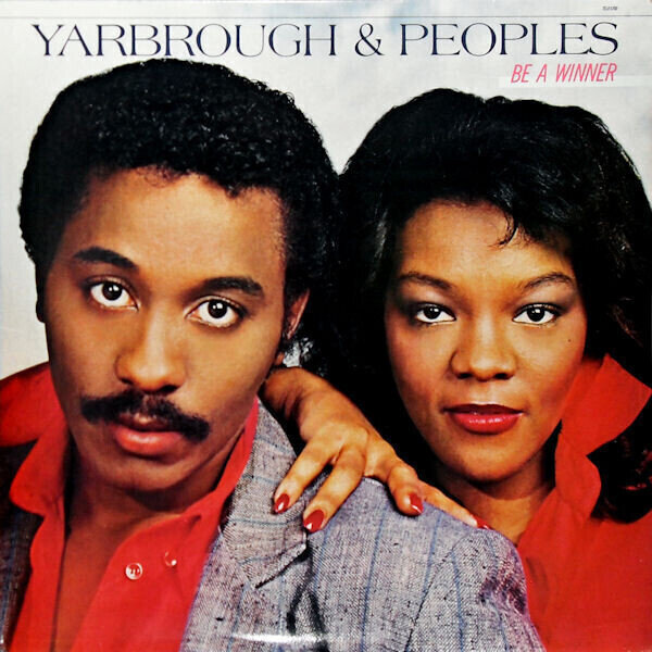 Yarbrough & Peoples ‎– Be A Winner