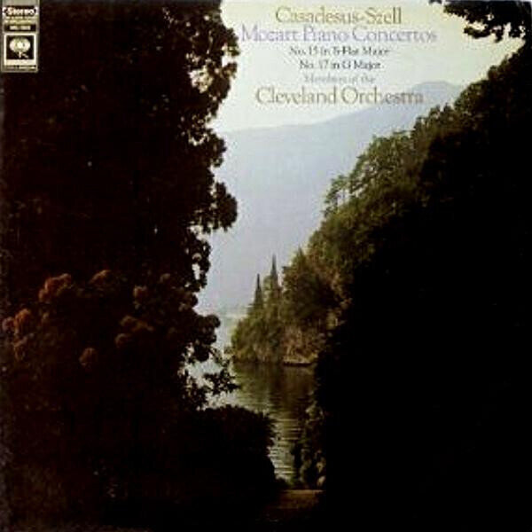 Casadesus - Szell, Members Of The Cleveland Orchestra - Mozart – Mozart Piano Concertos (No. 15 In B-Flat Major / No. 17 In G Major)