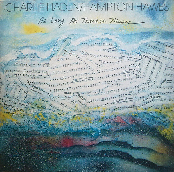 Charlie Haden / Hampton Hawes ‎– As Long As There's Music