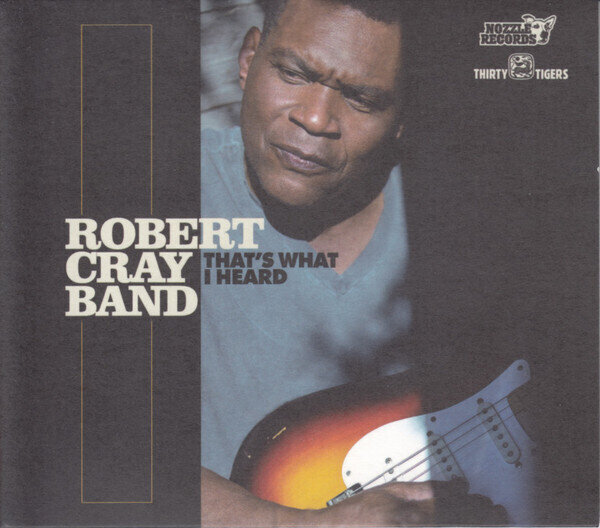 The Robert Cray Band ‎– That's What I Heard