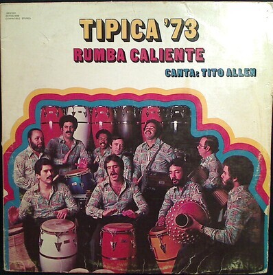 Tipica '73,Canta: Tito Allen ‎– Rumba Caliente