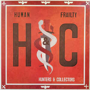 Hunters and Collectors - Human Frailty