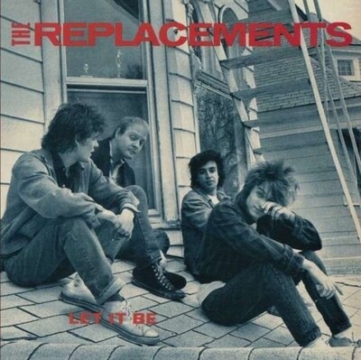 REPLACEMENTS / LET IT BE