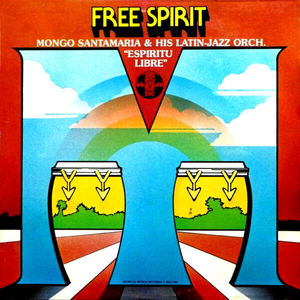 Mongo Santamaria & His Latin-Jazz Orch.* ‎– Free Spirit "Espiritu Libre"