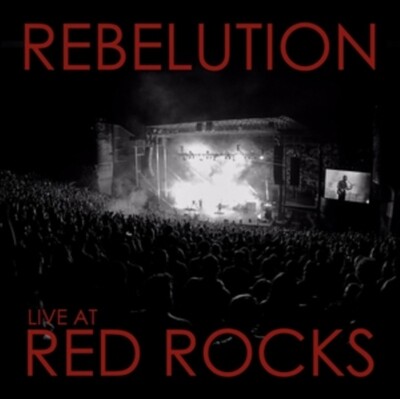 REBELUTION / LIVE AT RED ROCKS
