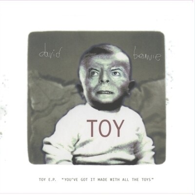 BOWIE,DAVID / TOY E.P. (YOU'VE GOT IT MADE WITH ALL THE TOYS) (RSD)