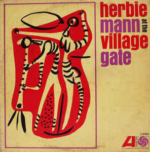 Mann, Herbie   - Mann, Herbie  At The Village Gate