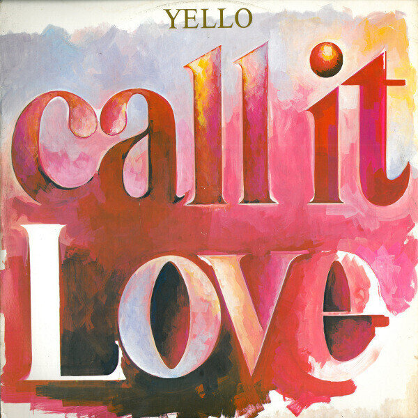 Yello ‎– Call It Love