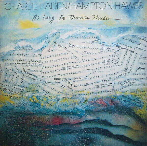 Haden, Charlie  / Hampton Hawes ‎– As Long As There's Music