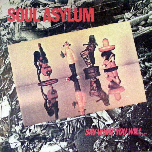 Soul Asylum ‎– Say What You Will...