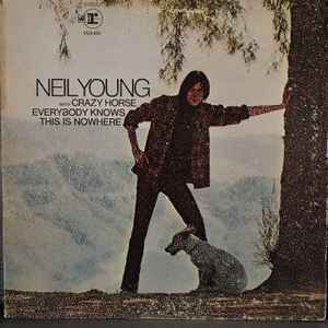 Young, Neil With Crazy Horse ‎– Everybody Knows This Is Nowhere