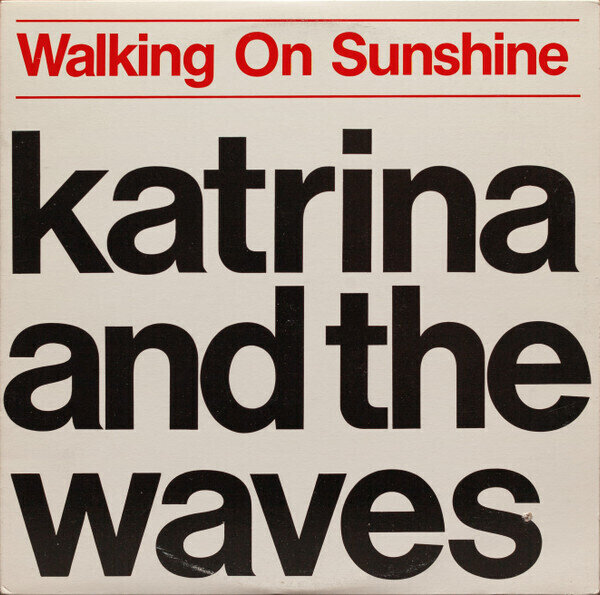 Katrina And The Waves – Walking On Sunshine