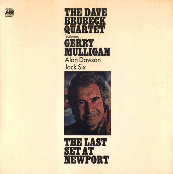 Brubeck, Dave Quartet Featuring Gerry Mulligan, Alan Dawson, Jack Six – The Last Set At Newport