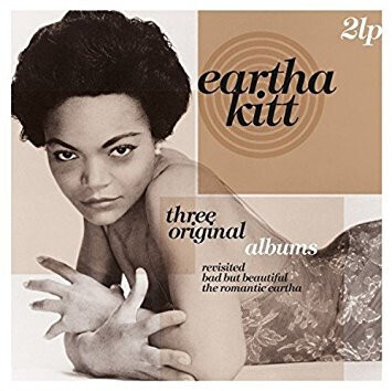 Eartha Kitt – Three Original Albums: Revisited / Bad But Beautiful / The Romantic Eartha