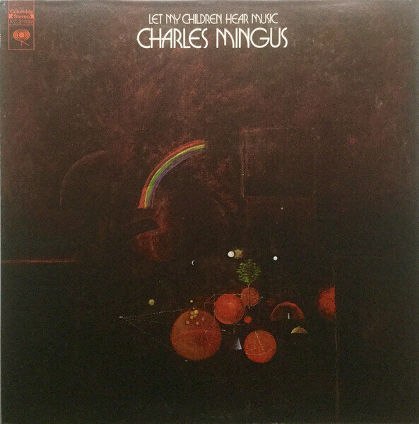 Charles Mingus – Let My Children Hear Music