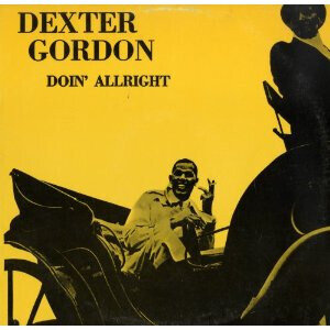 Dexter Gordon – Doin' Allright