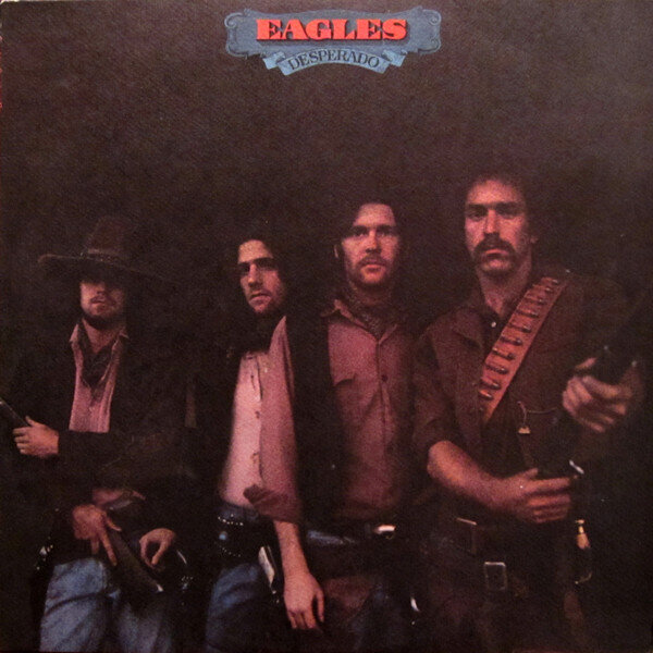 Eagles – Desperado