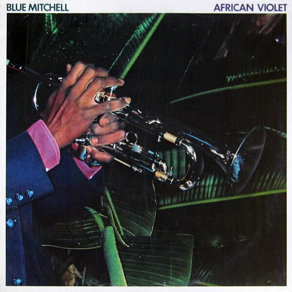 Blue Mitchell – African Violet