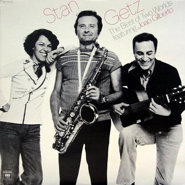 Stan Getz Featuring Joao Gilberto* – The Best Of Two Worlds