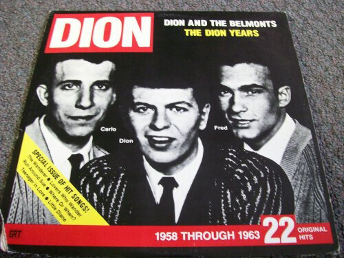 Dion & The Belmonts – The Dion Years: 1958 Through 1963, 22 Original Hits