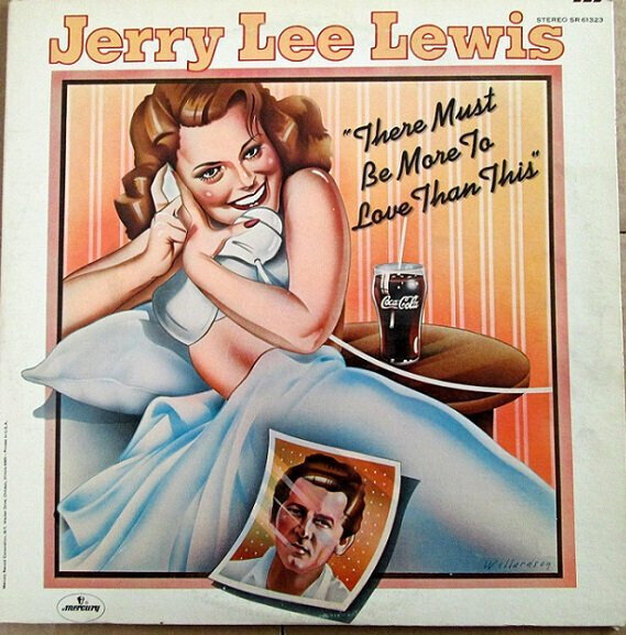 Jerry Lee Lewis – There Must Be More To Love Than This