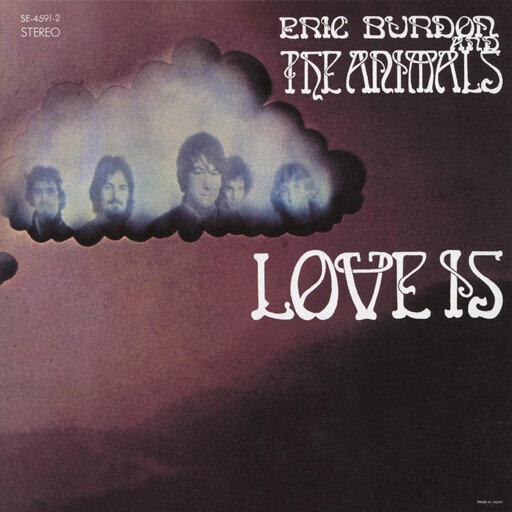 Eric Burdon And The Animals* – Love Is