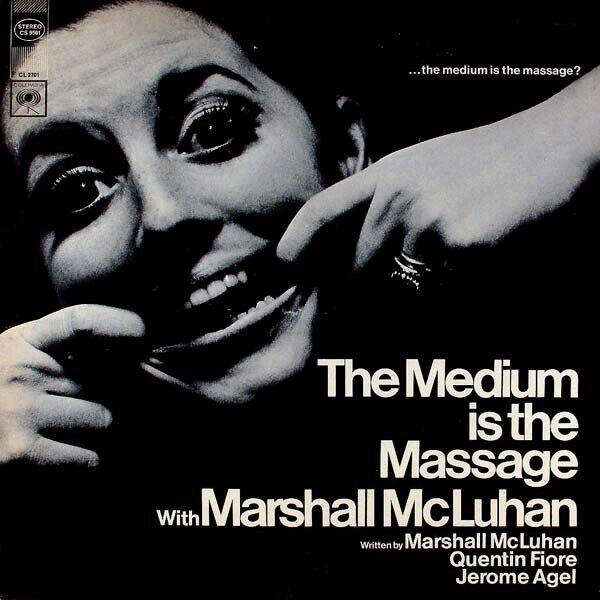 Marshall McLuhan – The Medium Is The Massage: With Marshall McLuhan