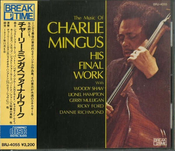 Charles Mingus – The Music Of Charlie Mingus - His Final Work