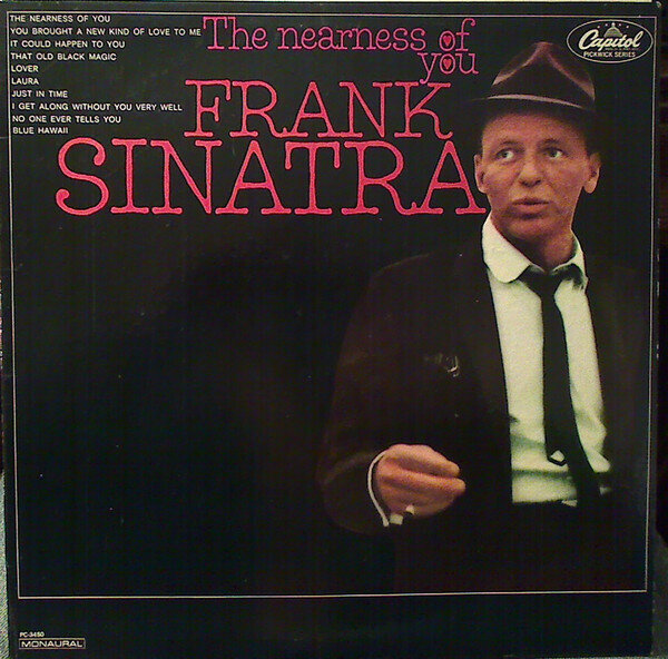 Frank Sinatra – The Nearness Of You