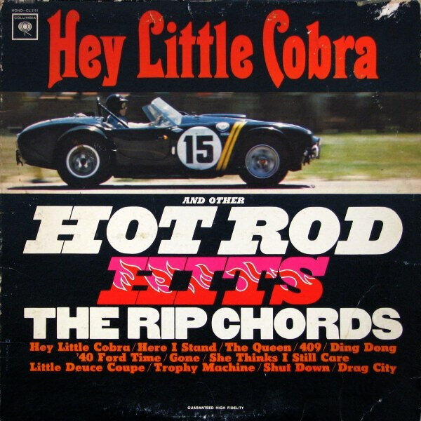 The Rip Chords – Hey Little Cobra And Other Hot Rod Hits