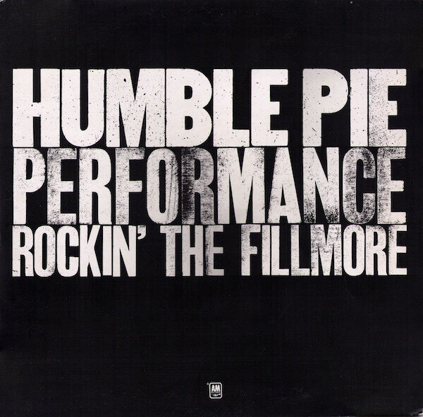 Humble Pie – Performance: Rockin' The Fillmore