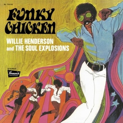 HENDERSON,WILLIE & THE SOUL EXPLOSIONS - FUNKY CHICKEN (RSD)