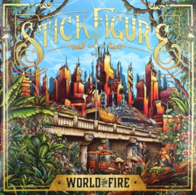 STICK FIGURE / WORLD ON FIRE