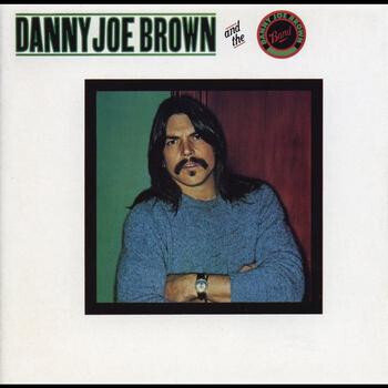 Danny Joe Brown And The Danny Joe Brown Band – Danny Joe Brown And The Danny Joe Brown Band