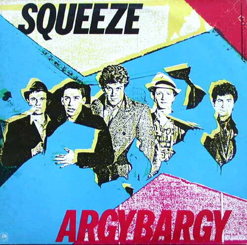 Squeeze (2) – Argybargy