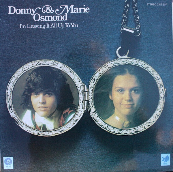 Donny & Marie Osmond – I'm Leaving It All Up To You