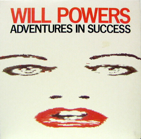 Will Powers – Adventures In Success