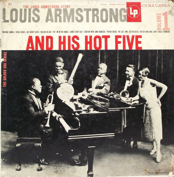 Louis Armstrong And His Hot Five – The Louis Armstrong Story - Volume 1