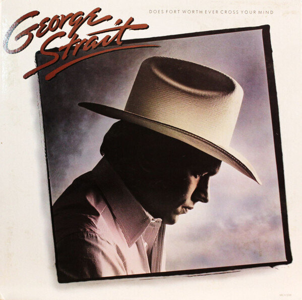 George Strait – Does Fort Worth Ever Cross Your Mind