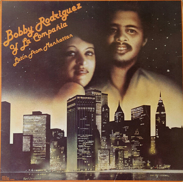 Bobby Rodríguez Y La Compañia – Latin From Manhattan