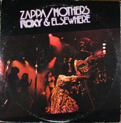Zappa / Mothers – Roxy & Elsewhere