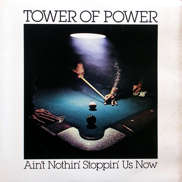Tower Of Power – Ain't Nothin' Stoppin' Us Now