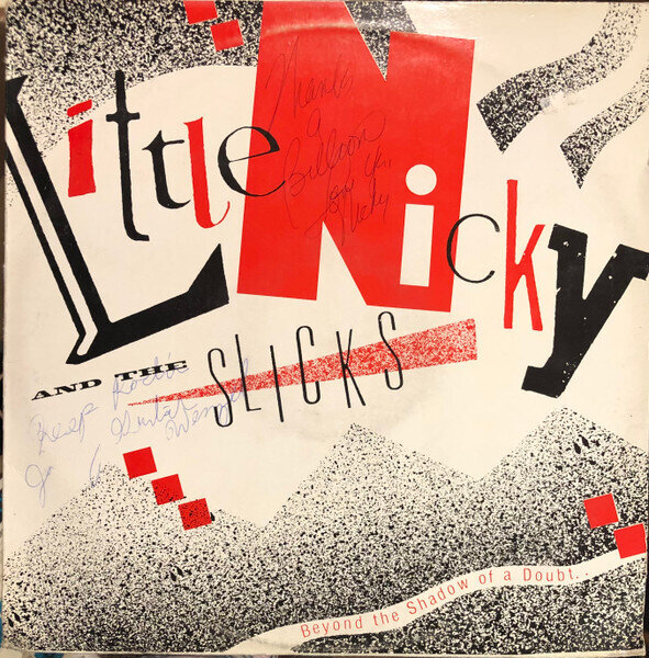 Little Nicky & The Slicks – Beyond The Shadow Of A Doubt
